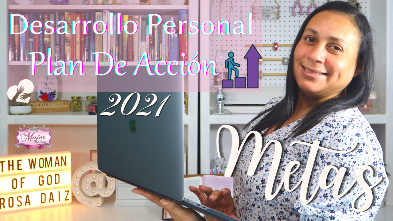 Read more about the article Plan De Acción Para Alcanzar Nuestras Metas de Desarrollo Personal en el 2021